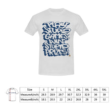 #Rossolini1# Play Stupid Games Win Stupid Prizes - White T-Shirt
