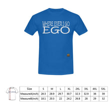 #Where Ever I Go EGO# Blue T-Shirt