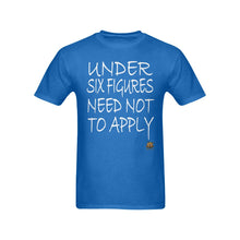 #Under Six Figures# Blue T-Shirt
