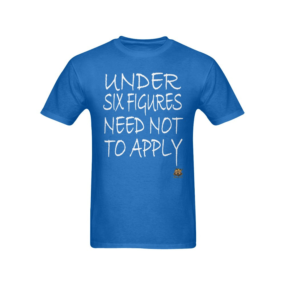 #Under Six Figures# Blue T-Shirt