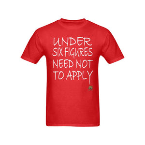#Under Six Figures# Red T-Shirt