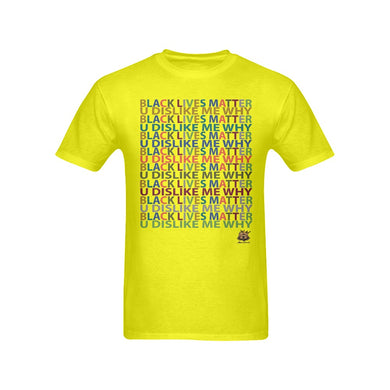 #Black Lives Matter# U Dislike Me Why Yellow T-Shirt