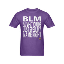 #BLM# Say What You Like Purple T-Shirt