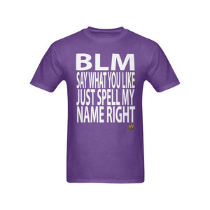 #BLM# Say What You Like Purple T-Shirt