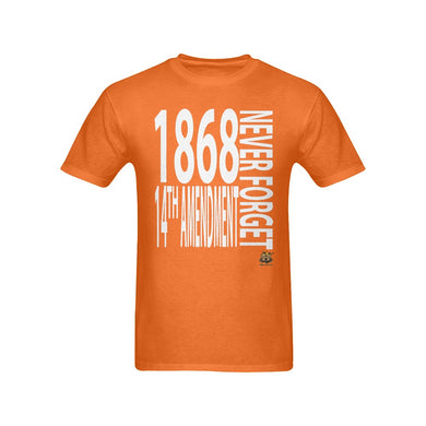 #NEVERFORGET# 14TH AMENDMENT 1868 Orange T-Shirt