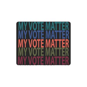 #MY VOTE MATTER# Rectangle Mousepad