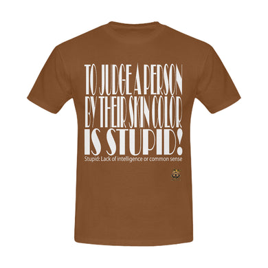 #STUPID# Brown Men's T-Shirt